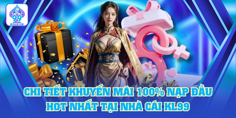 Chi Tiết Khuyến Mãi 100%