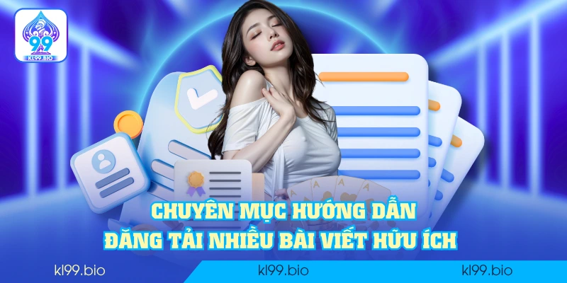 Chuyên mục hướng dẫn đăng tải nhiều bài viết hữu ích Chuyên mục hướng dẫn đăng tải nhiều bài viết hữu ích