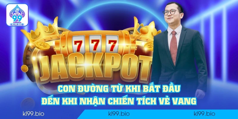 Con đường từ khi bắt đầu đến khi nhận chiến tích vẻ vang Con đường từ khi bắt đầu đến khi nhận chiến tích vẻ vang