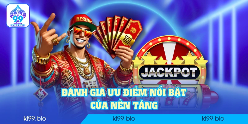 Đánh giá ưu điểm nổi bật của nền tảng Đánh giá ưu điểm nổi bật của nền tảng