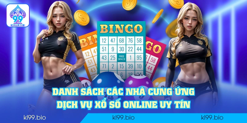 Danh sách các nhà cung ứng dịch vụ xổ số online uy tín