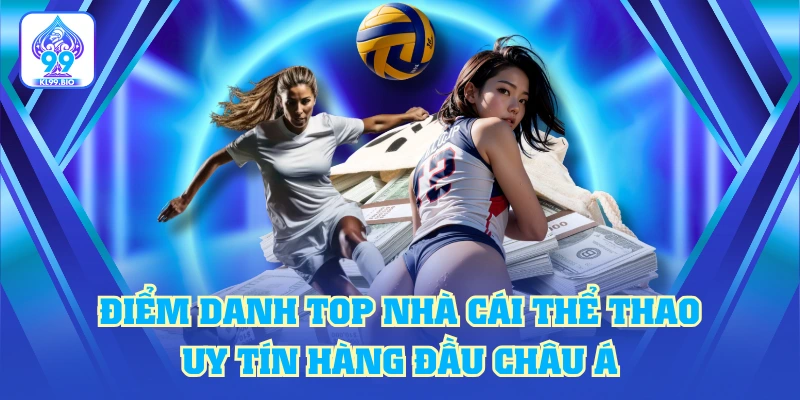 Top Nhà Cái Thể Thao Uy Tín