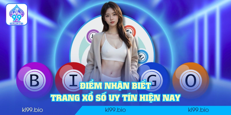 Điểm nhận biết trang xổ số uy tín hiện nay Điểm nhận biết trang xổ số uy tín hiện nay