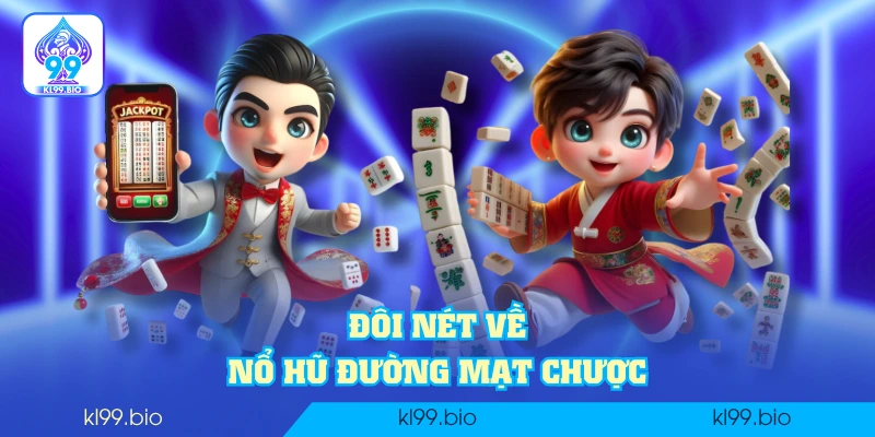 Đôi nét về Nổ Hũ Đường Mạt Chược Đôi nét về Nổ Hũ Đường Mạt Chược