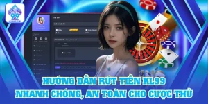 Hướng Dẫn Rút Tiền KL99