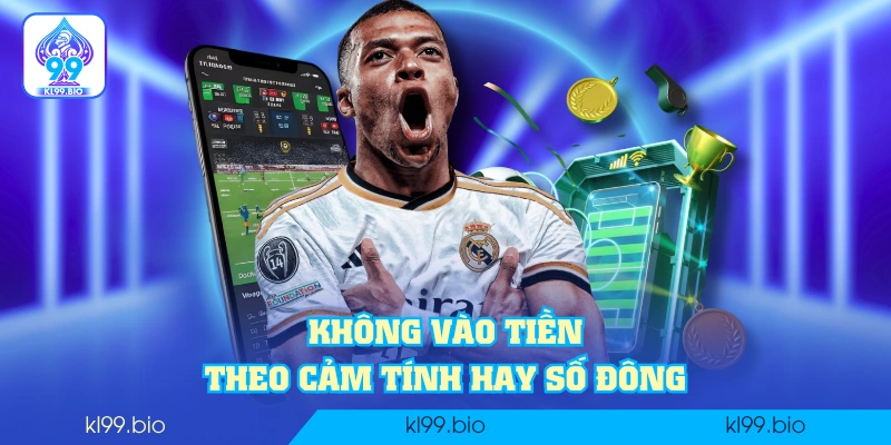 Không vào tiền theo cảm tính hay số đông Không vào tiền theo cảm tính hay số đông