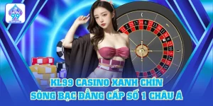KL99 Casino Xanh Chín