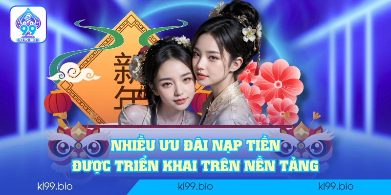 Nhiều ưu đãi nạp tiền được triển khai trên nền tảng Nhiều ưu đãi nạp tiền được triển khai trên nền tảng