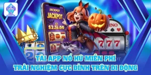 Tải App Nổ Hũ