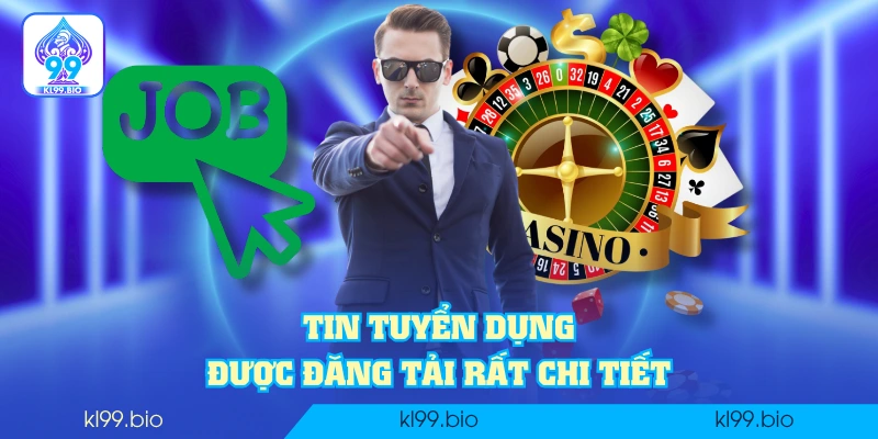 Tin tuyển dụng được đăng tải rất chi tiết Tin tuyển dụng được đăng tải rất chi tiết