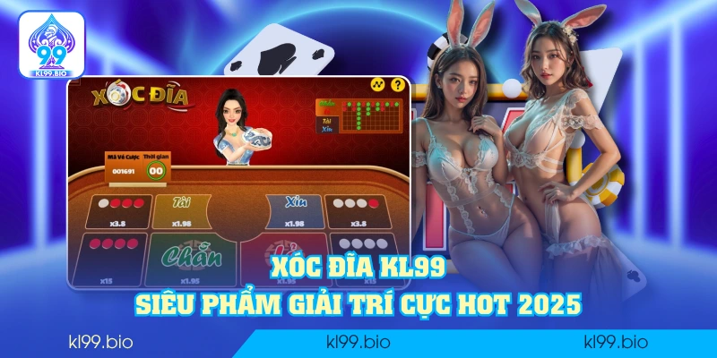 Xóc đĩa KL99 - Siêu phẩm giải trí cực hot 2025 Xóc đĩa KL99 - Siêu phẩm giải trí cực hot 2025